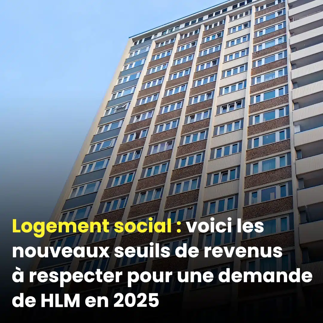 Logement social : découvrez les nouveaux seuils de revenus à ne pas dépasser pour une demande de HLM en 2025.