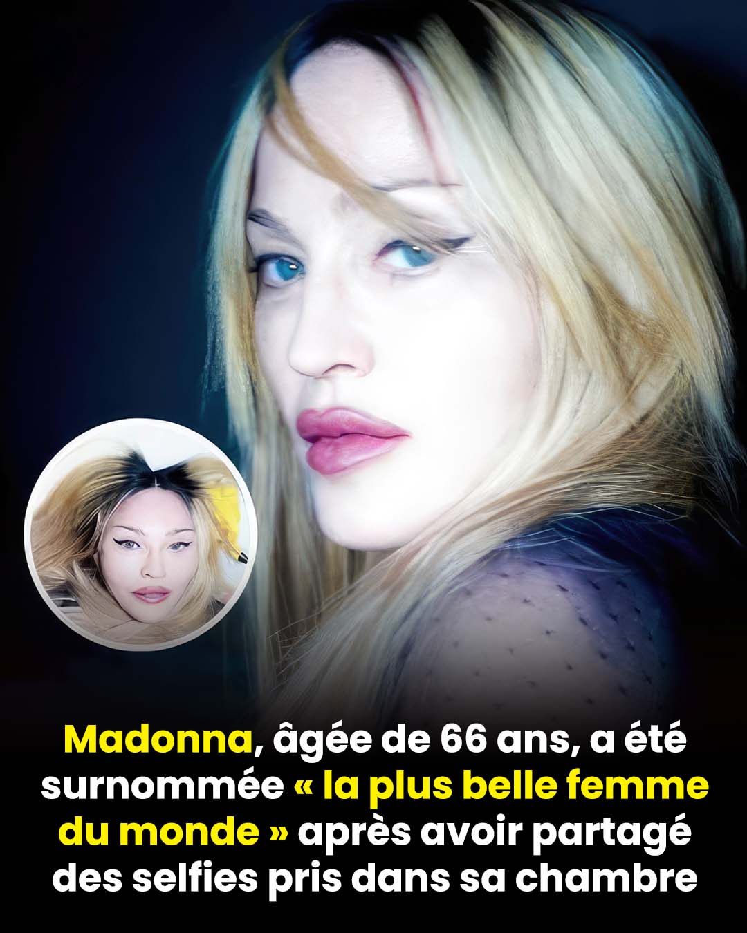 Madonna, âgée de 66 ans, a été surnommée « la plus belle femme du monde » après avoir partagé des selfies pris dans sa chambre