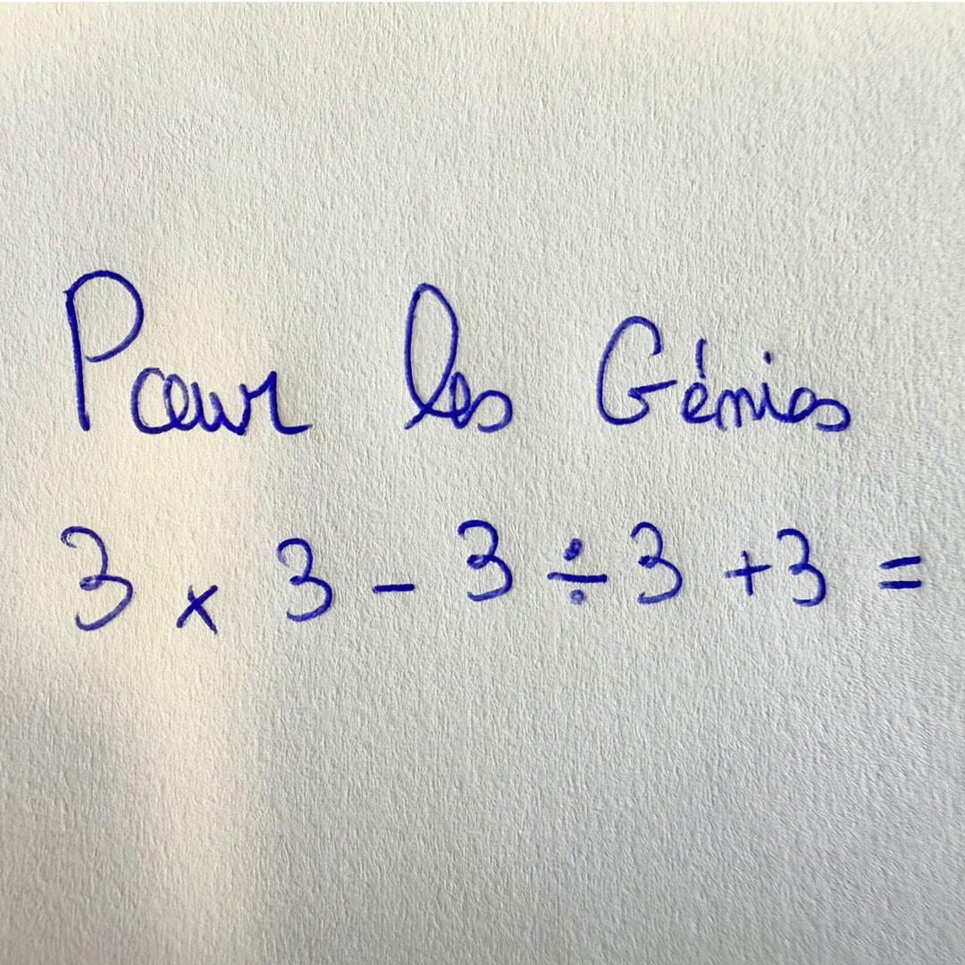 Mathématique : Saurez-vous résoudre 3×3 + 3÷3 - 3 ?