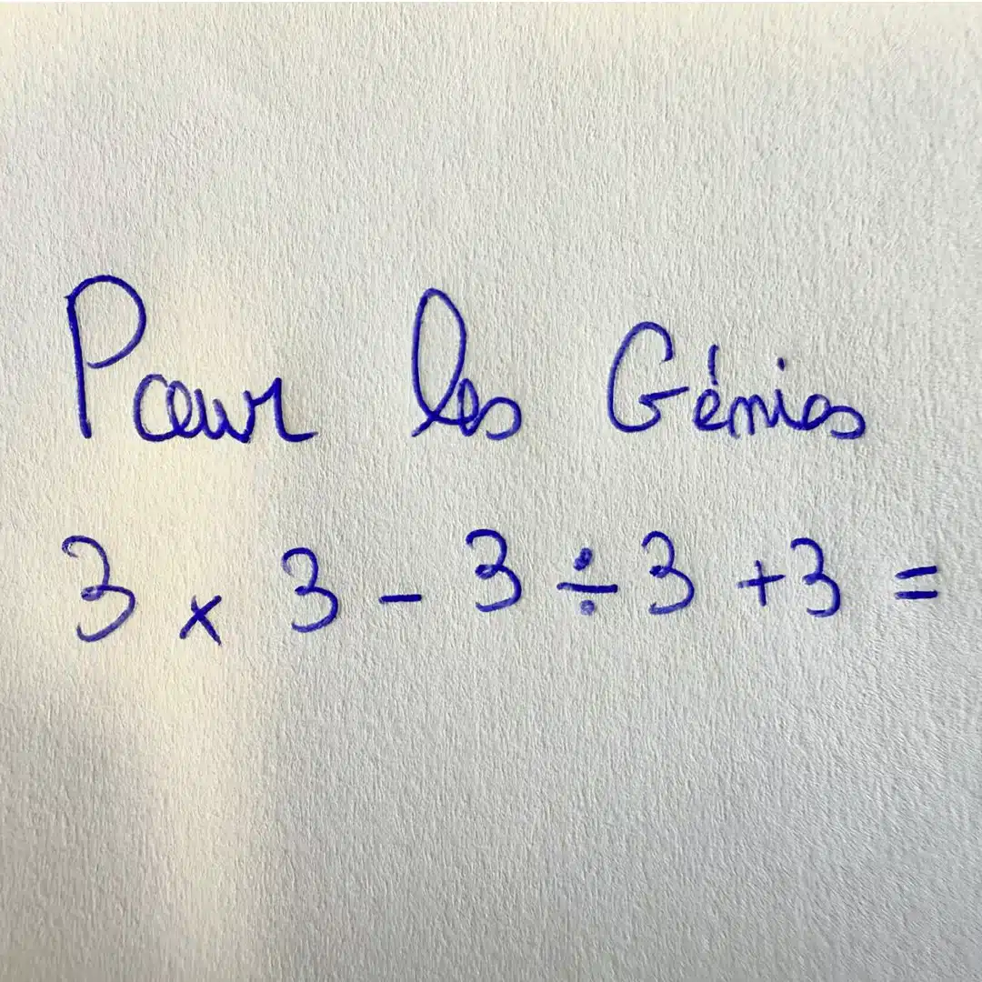 Mathématique : Saurez-vous résoudre 3×3 + 3÷3 - 3 ?