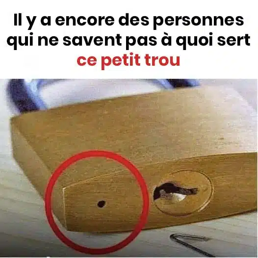Mystère résolu : pourquoi les cadenas ont-ils un petit trou ?