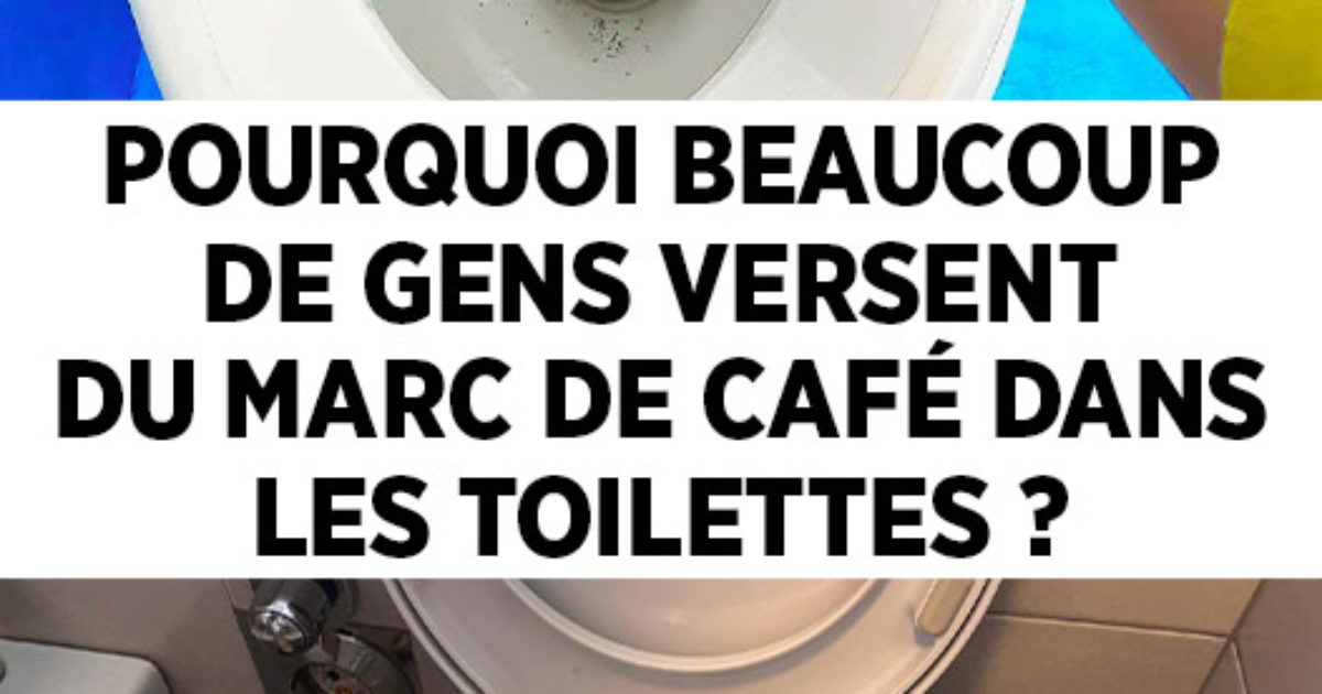 Pourquoi beaucoup de gens versent du marc de café dans les toilettes ?
