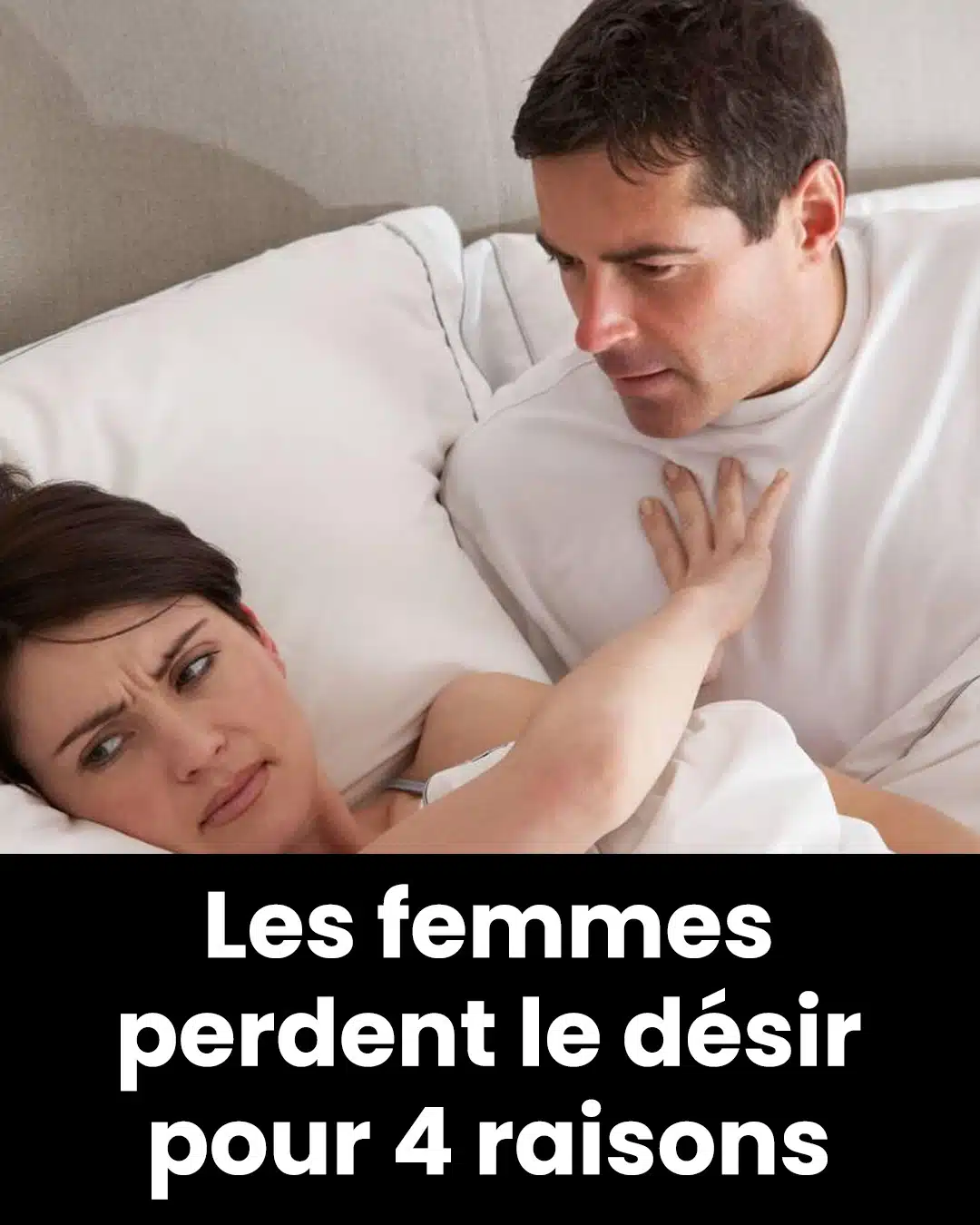 Pourquoi certaines femmes perdent l’envie : 4 pistes à explorer