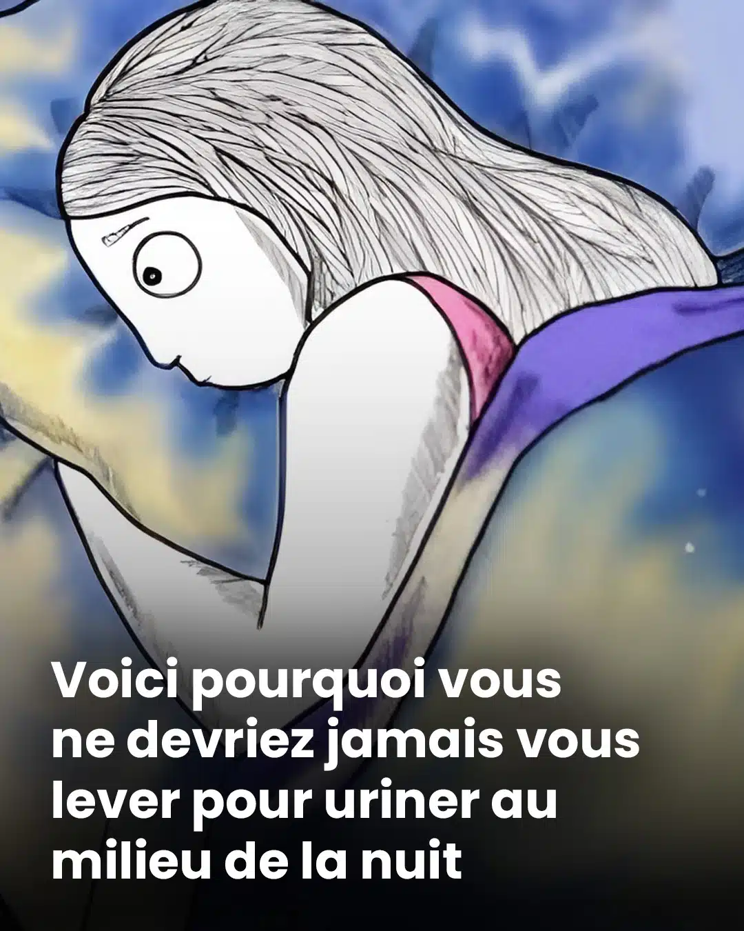 Pourquoi devriez-vous arrêter de vous réveiller pour uriner ?