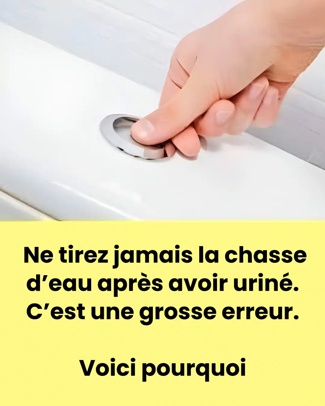 Pourquoi est-il si important de ne pas tirer la chasse d’eau après chaque passage aux toilettes pour uriner ?