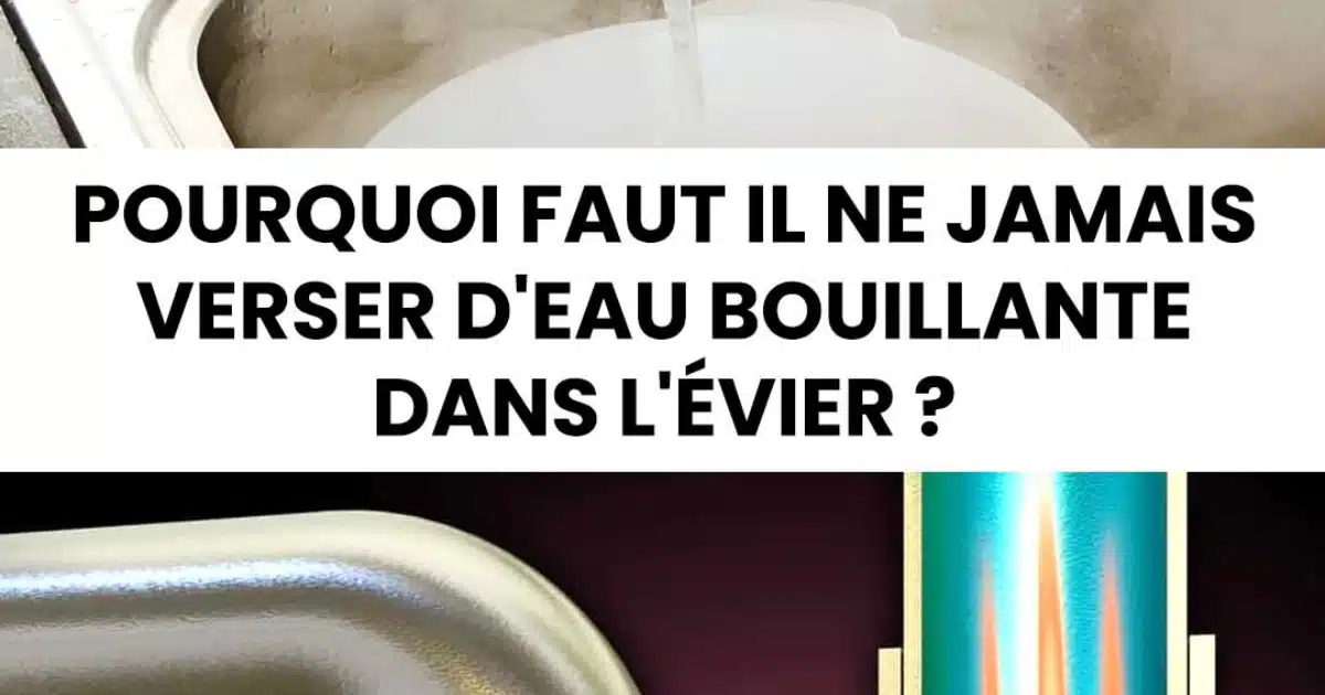 Pourquoi faut-il ne plus verser d’eau bouillante dans votre évier ?