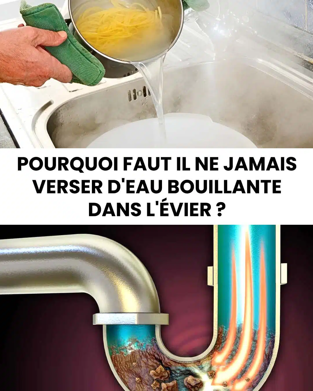 Pourquoi faut-il ne plus verser d’eau bouillante dans votre évier ?