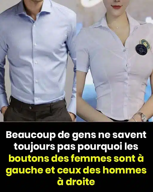 Pourquoi les boutons des femmes sont à gauche et ceux des hommes à droite ?