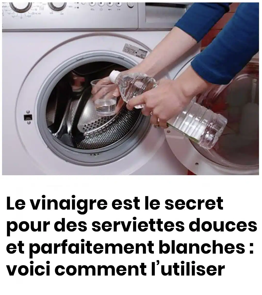 Pourquoi les gens ajoutent du vinaigre dans leur machine à laver ?