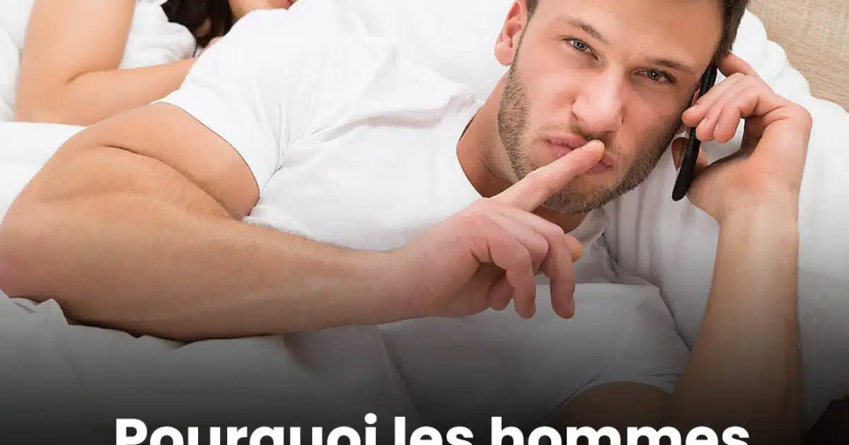 Pourquoi les hommes infidèles ne quittent pas leurs femmes ?