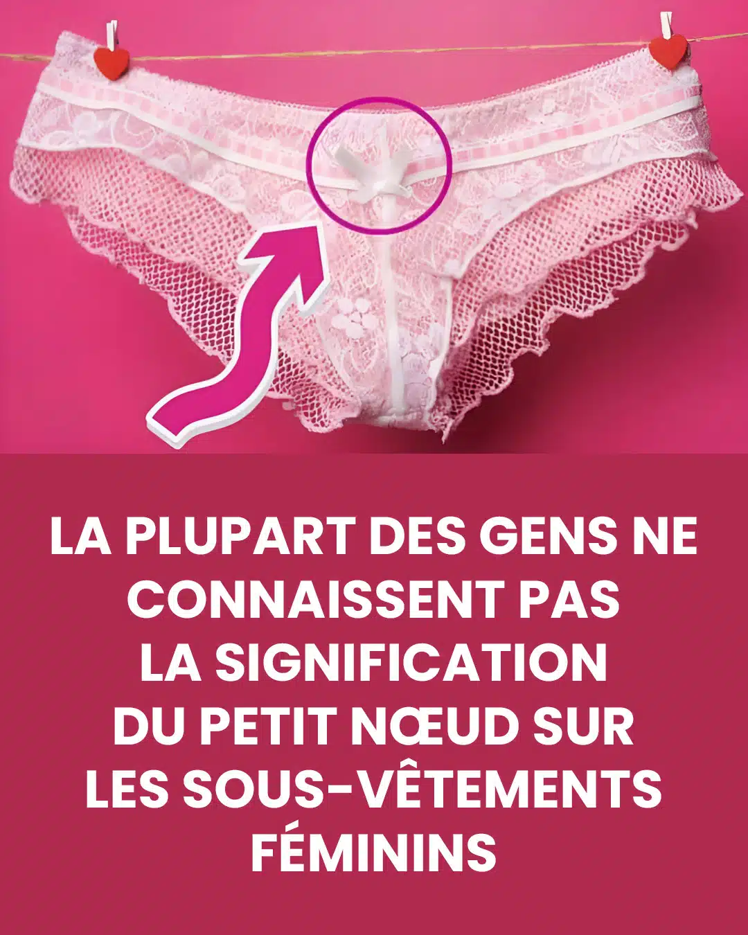 Pourquoi les sous-vêtements féminins ont un nœud sur le devant