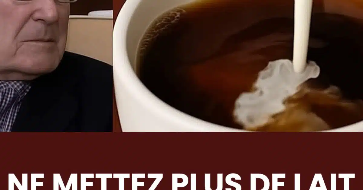 Pourquoi n’est-il pas recommandé de mettre du lait dans le café ?