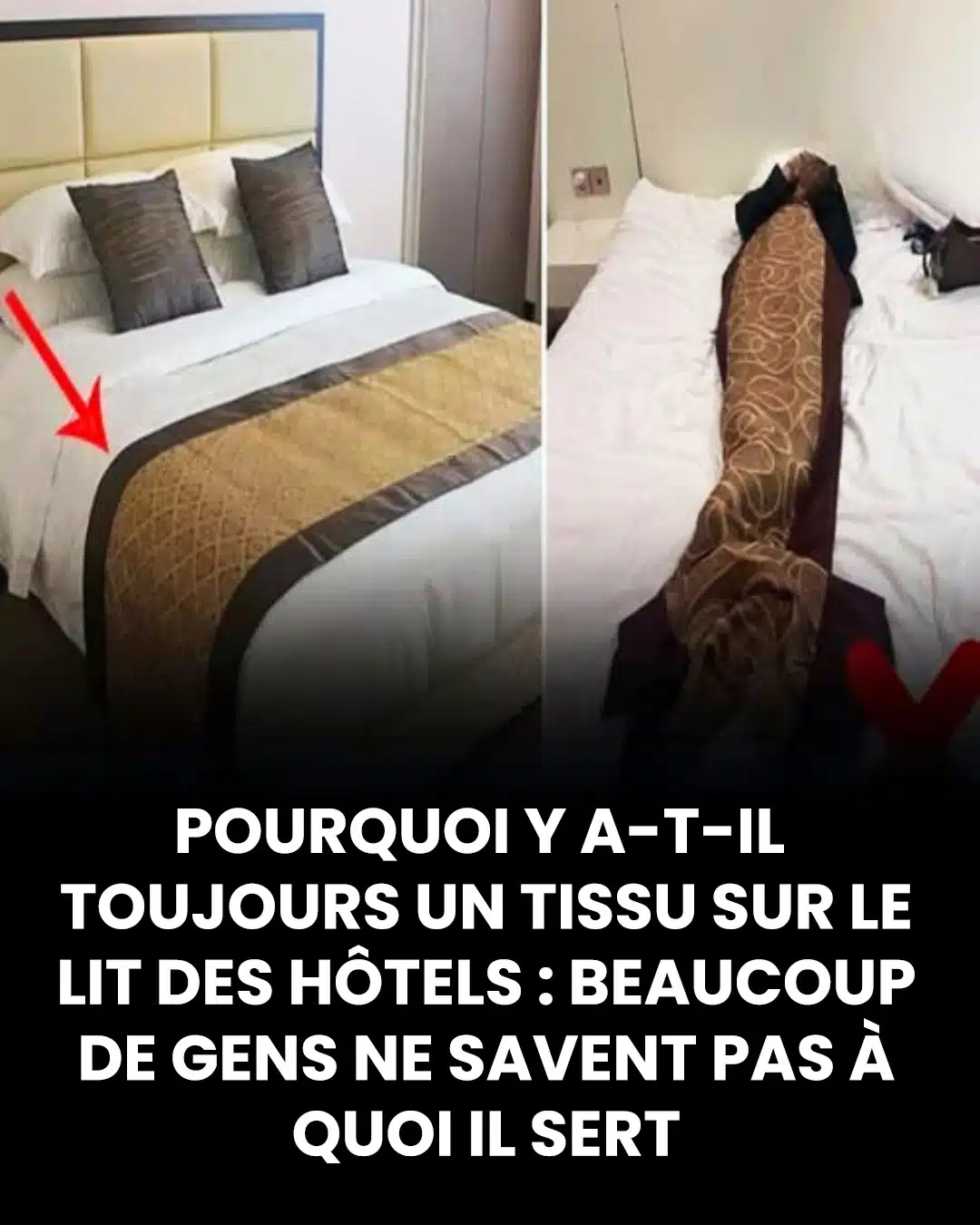 Pourquoi y a-t-il un tissu au bout du lit à l'hôtel ?
