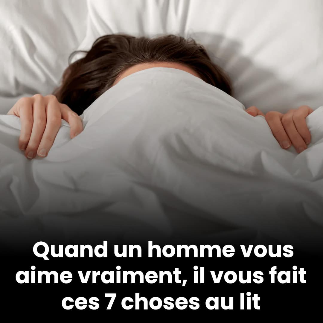 Quand un homme vous aime vraiment, il fait ces 7 choses