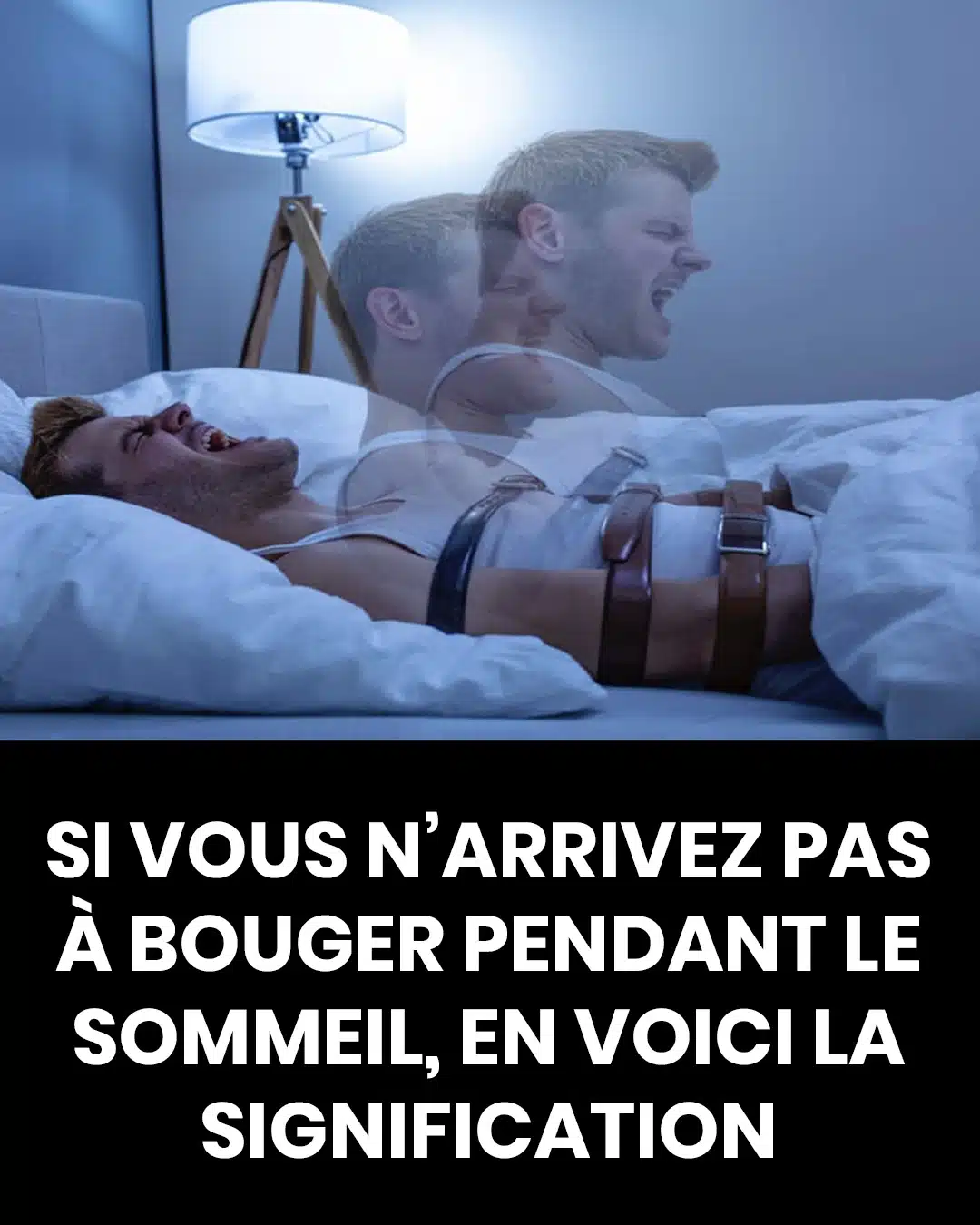 Qu'est-ce que la paralysie du sommeil ?