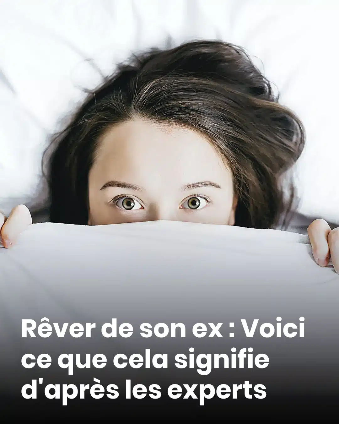 Rêver de son ex : voici l'interprétation des experts