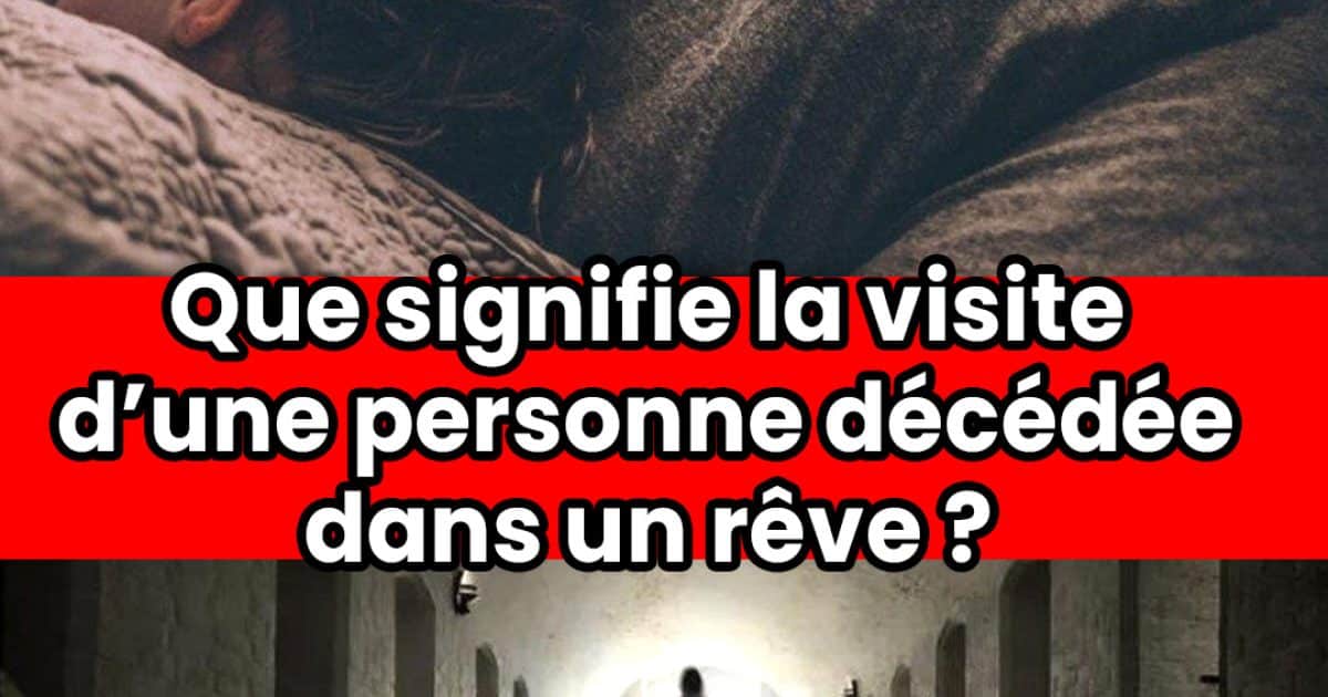 Rêver d'une personne décédée : signification, interprétations et ce que cela peut indiquer