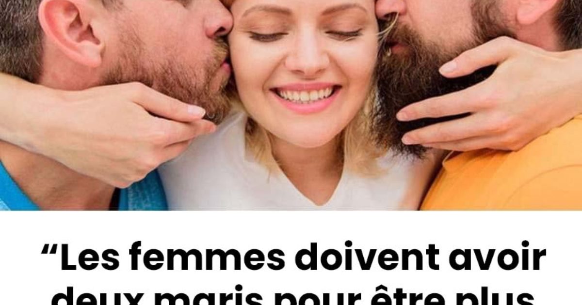 Selon une étude, les femmes seraient plus heureuses avec deux maris