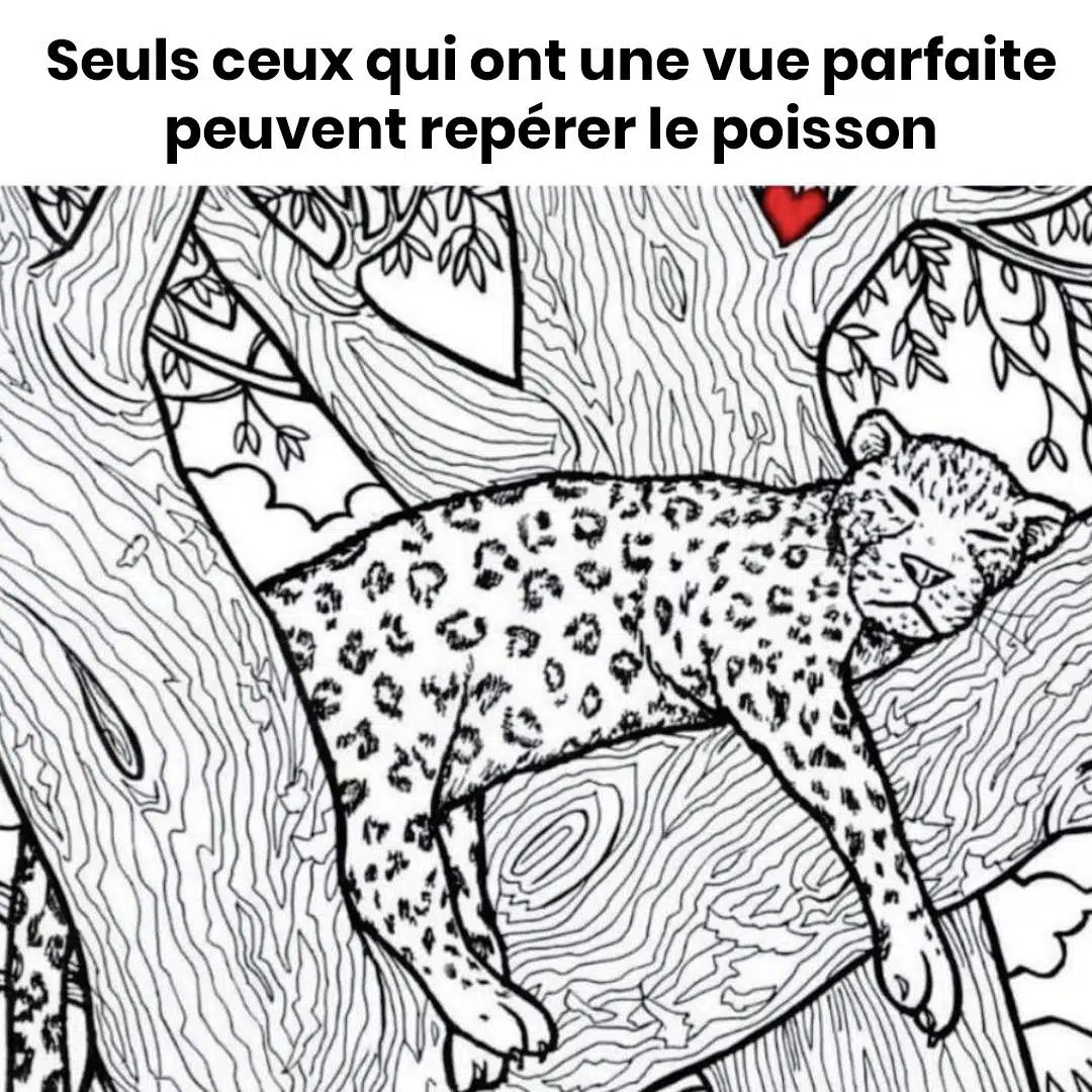 Seuls ceux qui ont une vue parfaite peuvent repérer le poisson