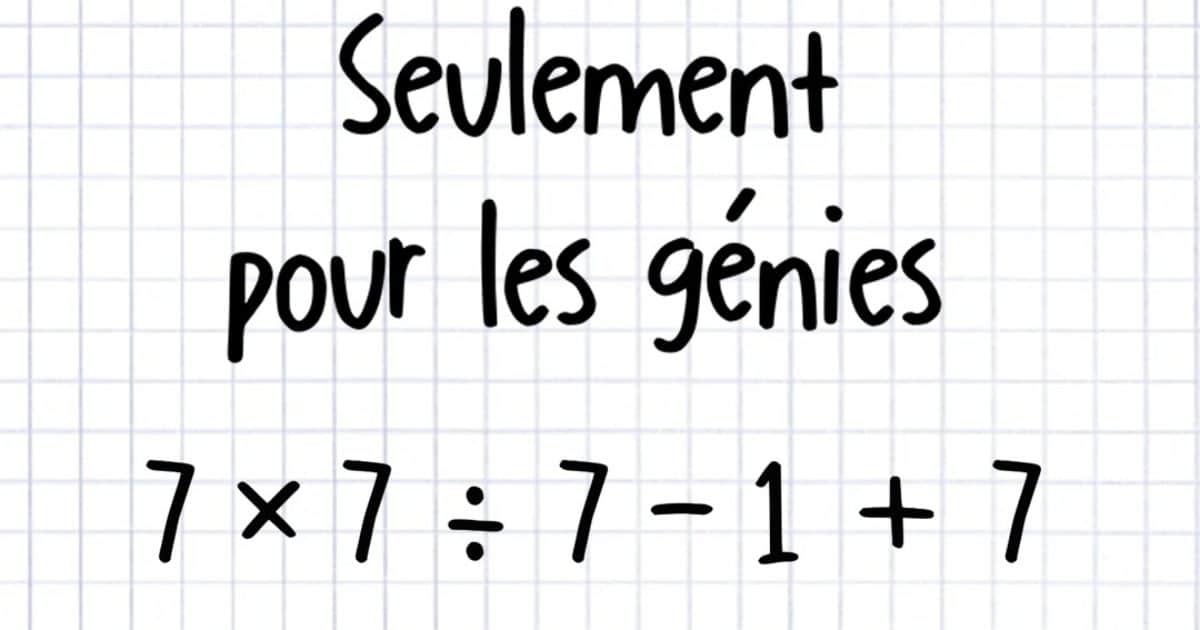 Seuls les génies peuvent résoudre ce casse-tête mathématique en 10 secondes