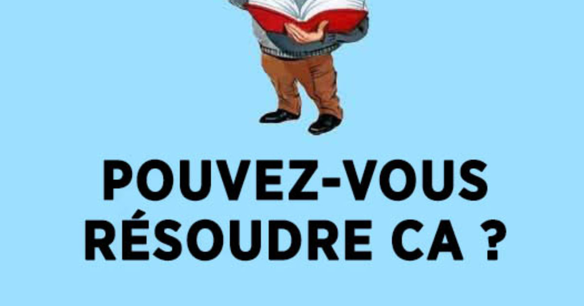 Seuls les plus forts en math peuvent résoudre ce problème sans utiliser de calculatrice