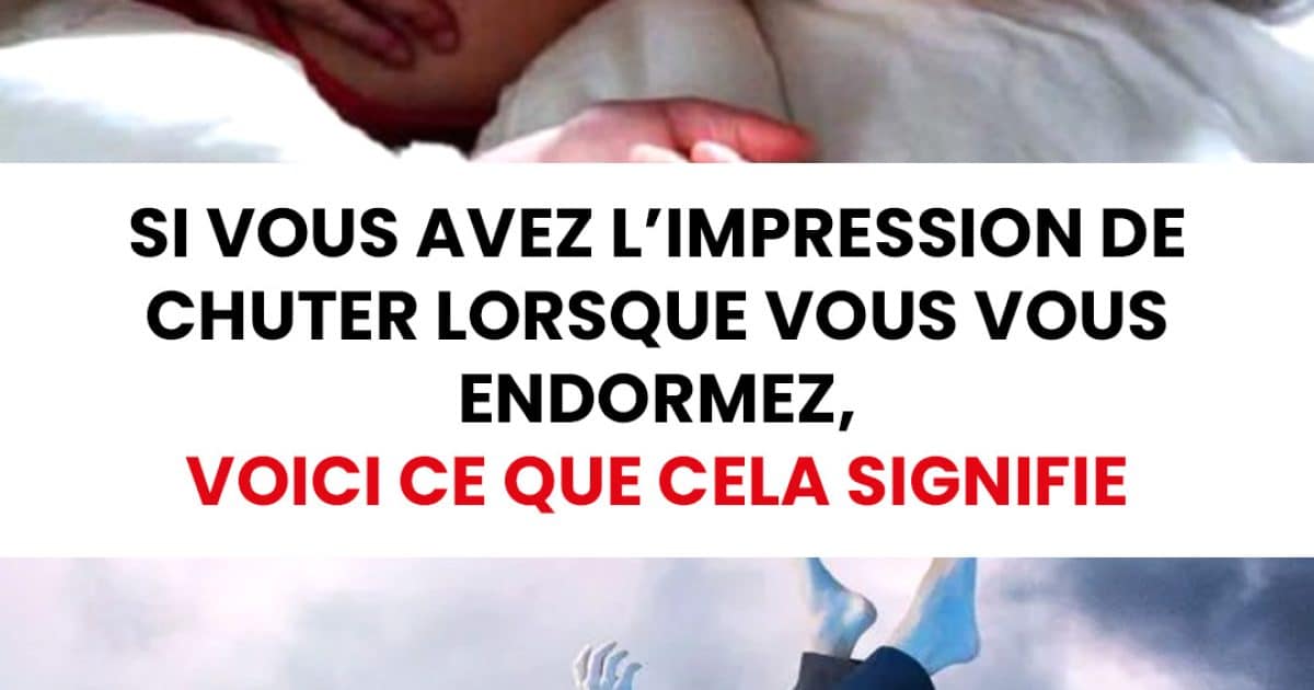 Si vous avez l’impression de chuter lorsque vous vous endormez, voici ce que cela signifie