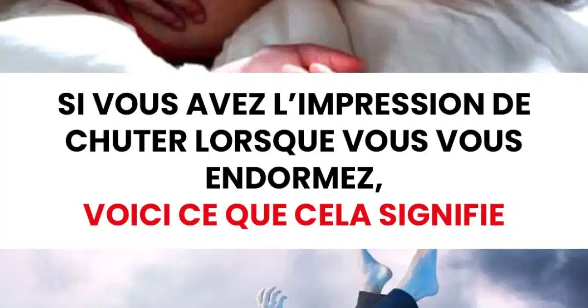 Si vous avez l’impression de chuter lorsque vous vous endormez, voici ce que cela signifie
