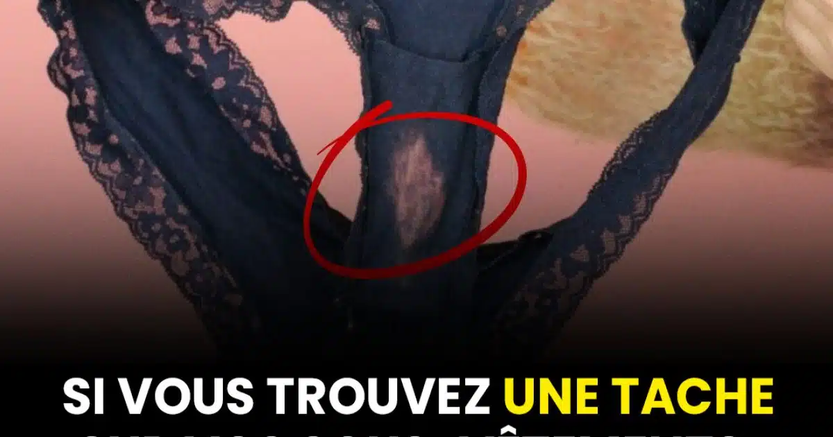 Taches sur votre sous vêtements : Quelle signification ?
