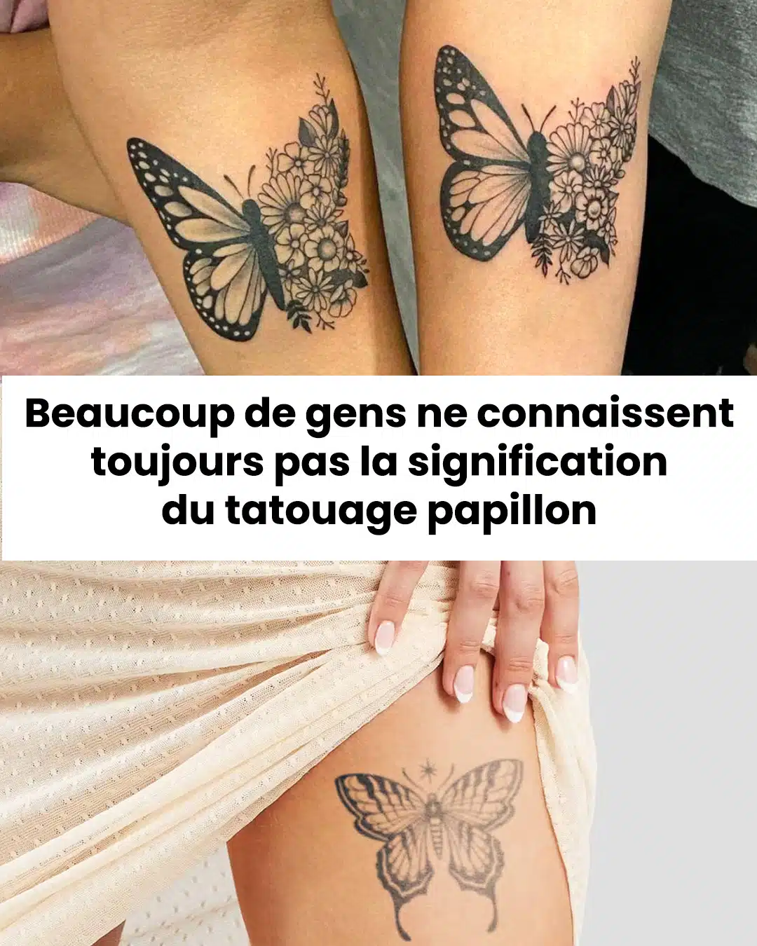 Tatouages de papillons : que signifient-ils pour ceux qui décident de les faire ?