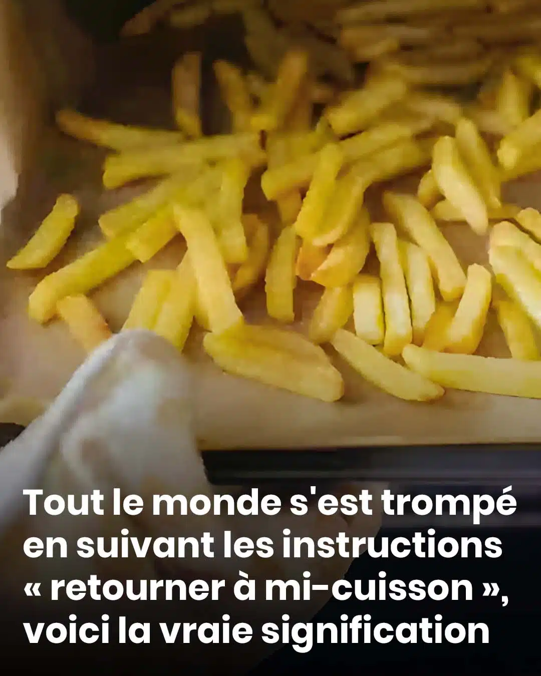 Tout le monde s'est trompé en suivant les instructions « retourner à mi-cuisson », voici la vraie signification