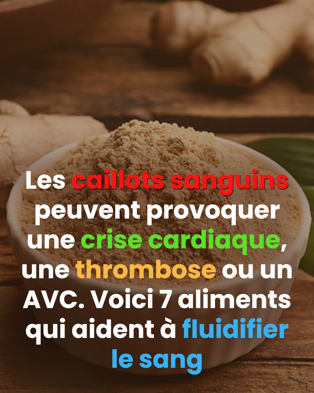 Un caillot sanguin peut entraîner une crise cardiaque, une thrombose ou un AVC : voici 7 puissants aliments fluidifiants que vous devez connaître