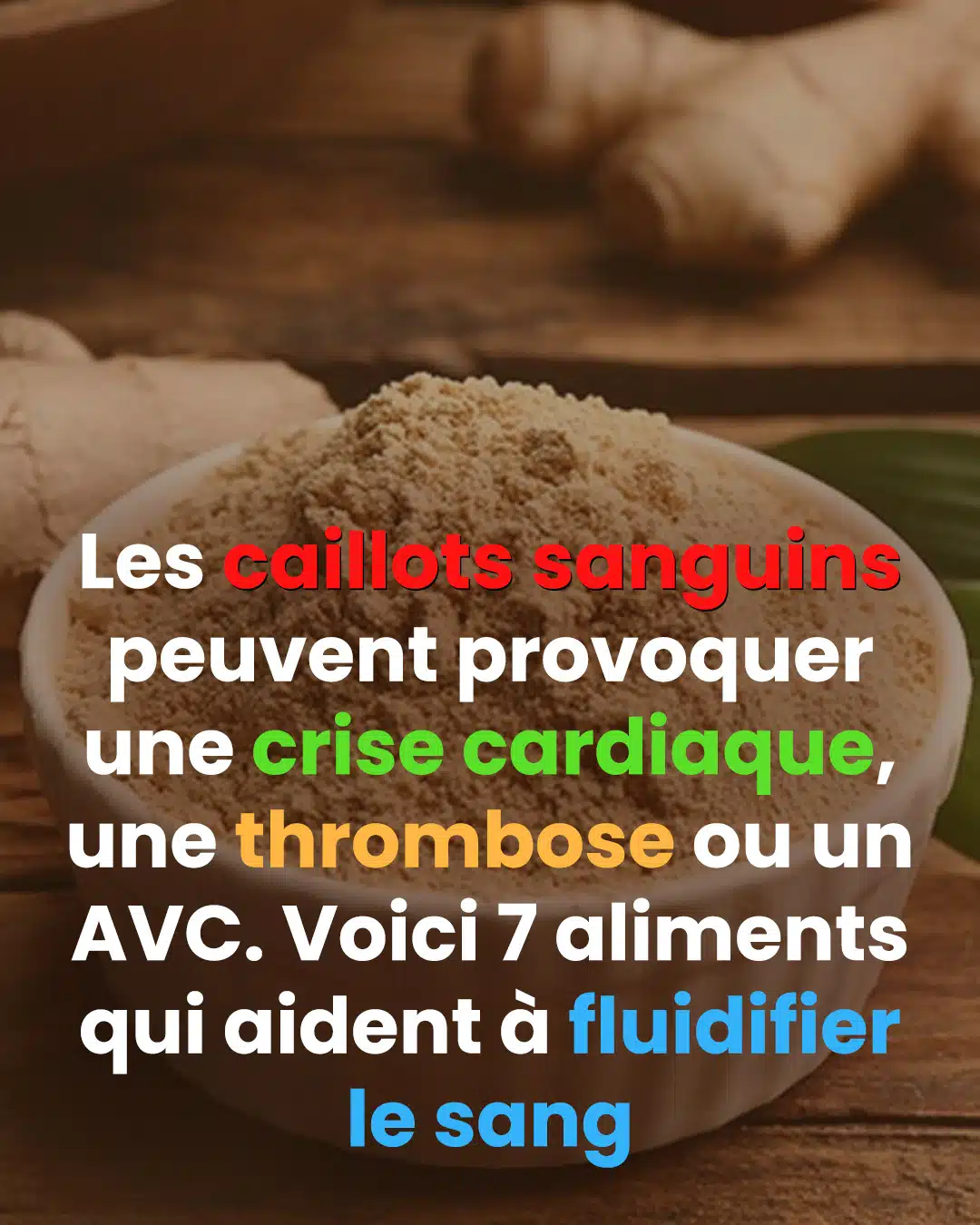 Un caillot sanguin peut entraîner une crise cardiaque, une thrombose ou un AVC : voici 7 puissants aliments fluidifiants que vous devez connaître