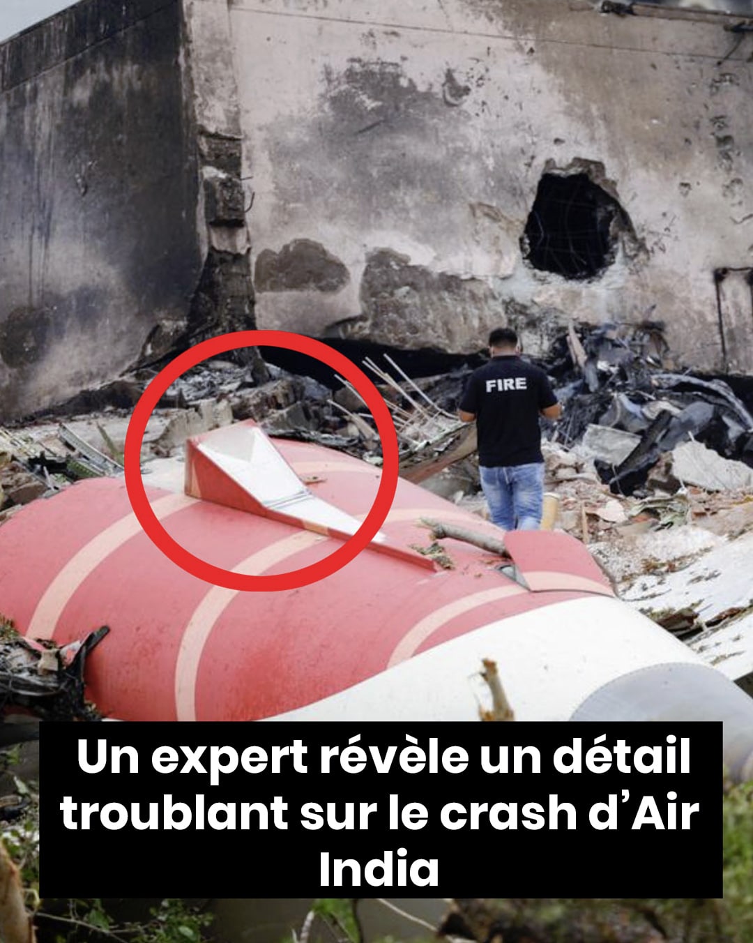 Un expert en aviation partage une théorie troublante sur le crash d’Air India