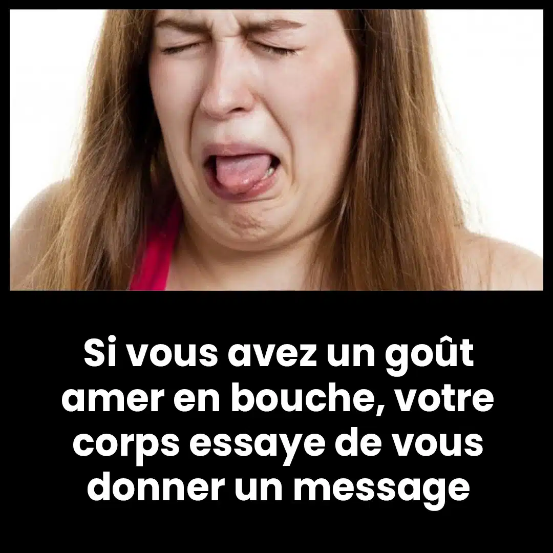 Un goût amer dans la bouche ? Voici les 6 causes possibles