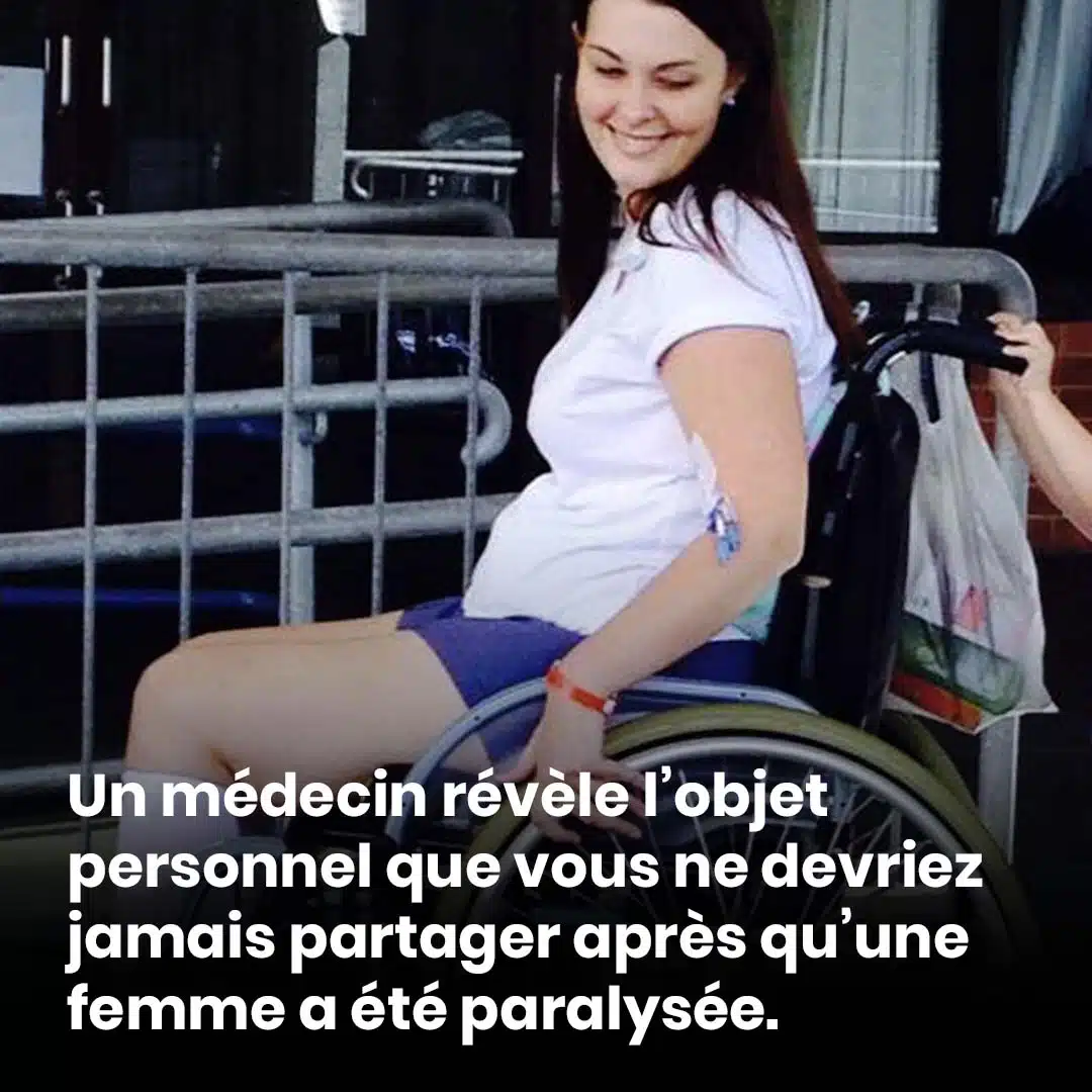 Un médecin révèle le seul objet personnel que vous ne devriez pas risquer de partager après qu'une femme soit restée paralysée