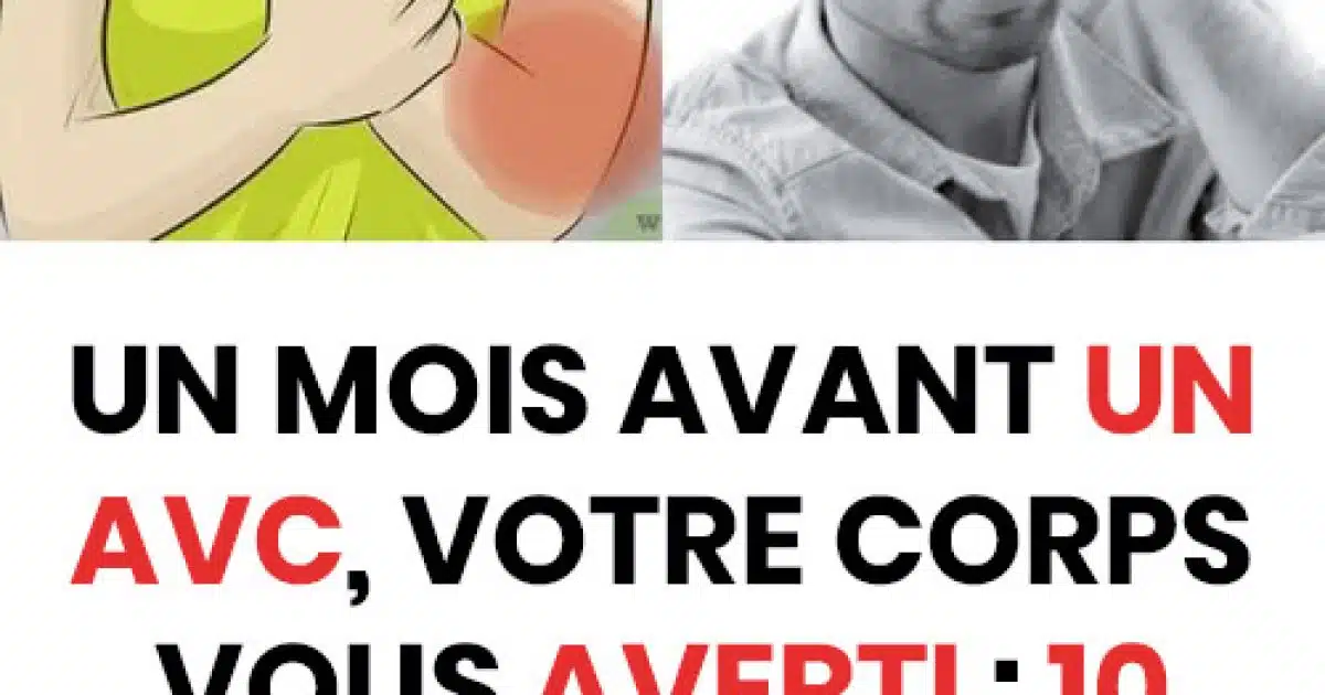 Un mois avant un AVC, votre corps vous prévient : 10 signes à ne pas ignorer