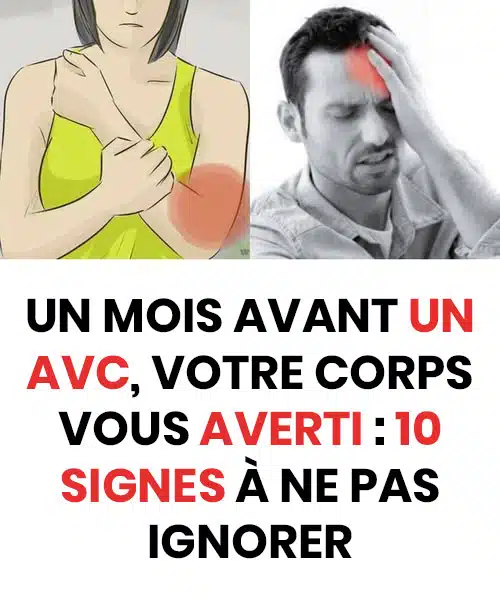 Un mois avant un AVC, votre corps vous prévient : 10 signes à ne pas ignorer