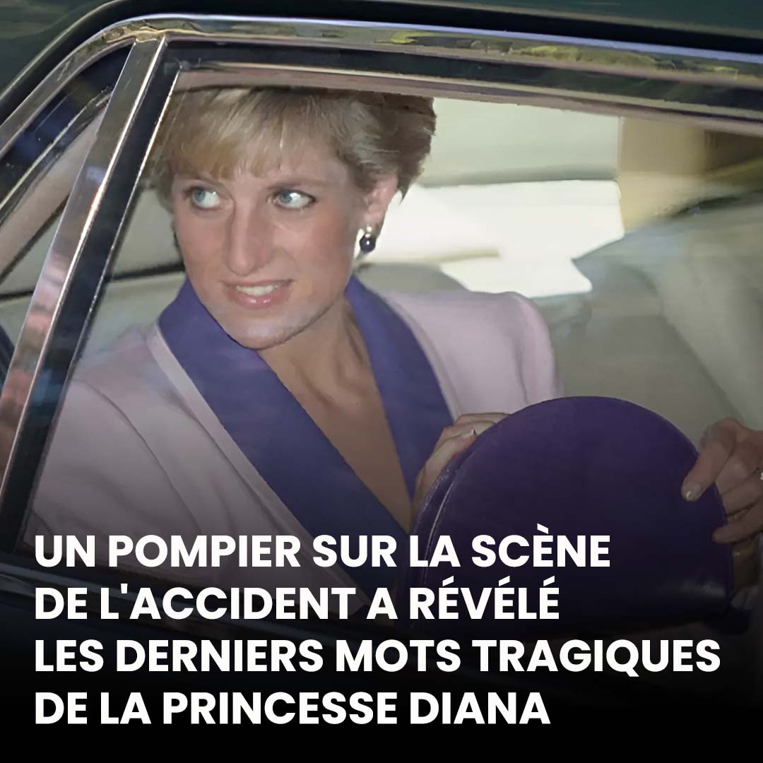 Un pompier sur les lieux de l'accident a révélé les derniers mots de la princesse Diana