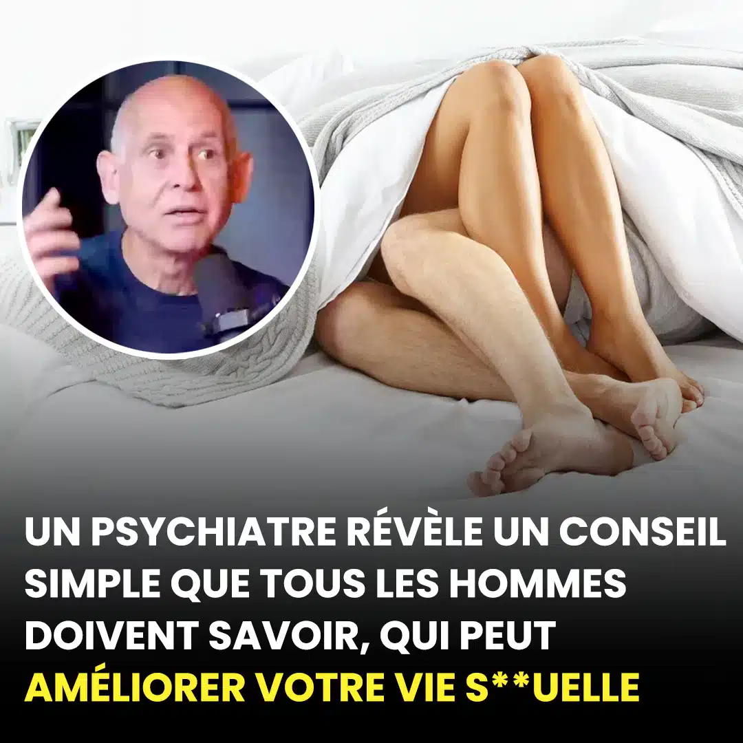 Un psychiatre révèle un conseil simple que tous les hommes doivent connaître pour améliorer leur vie de couple