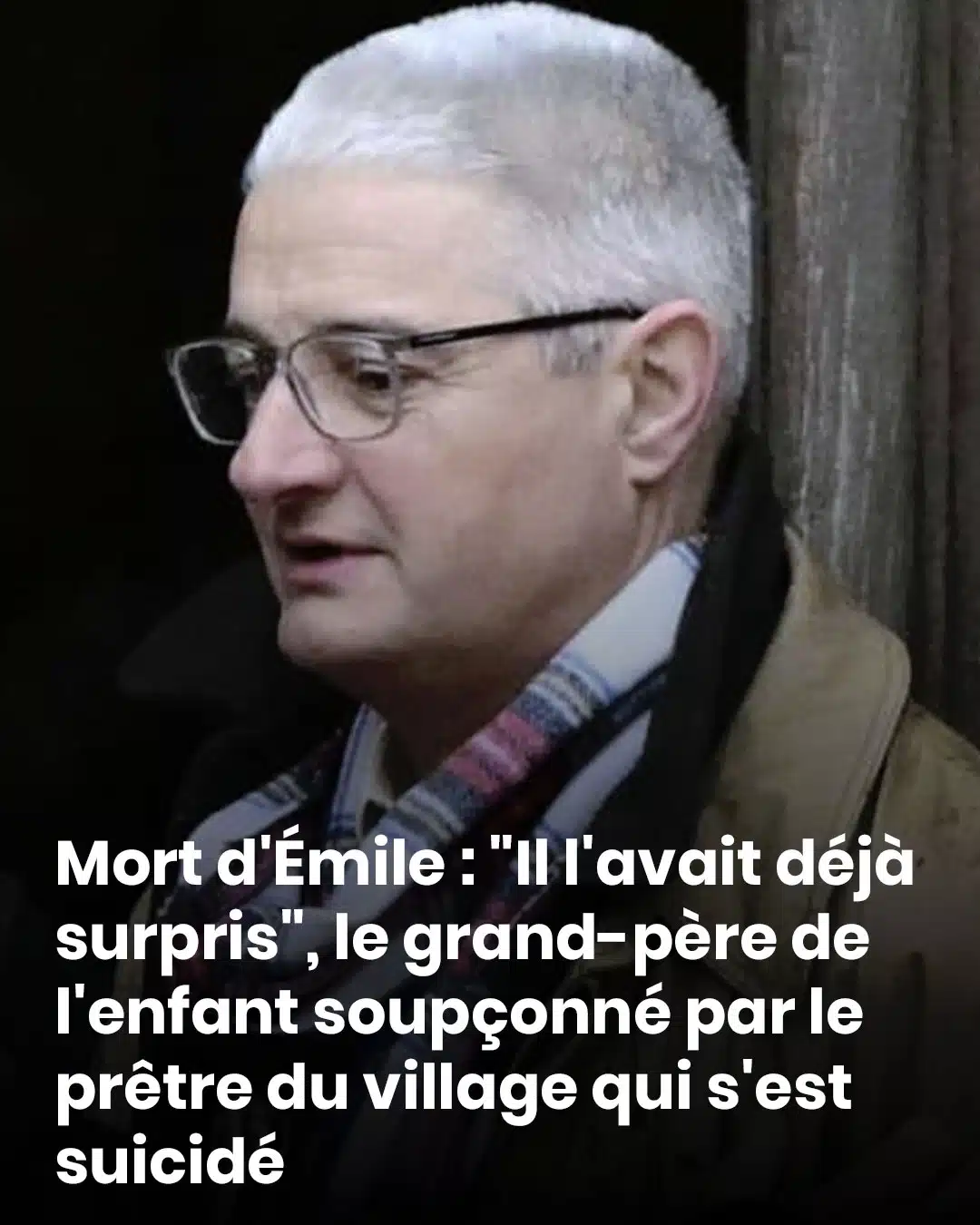 Une affaire troublante : le grand-père d’Émile au cœur de l’attention