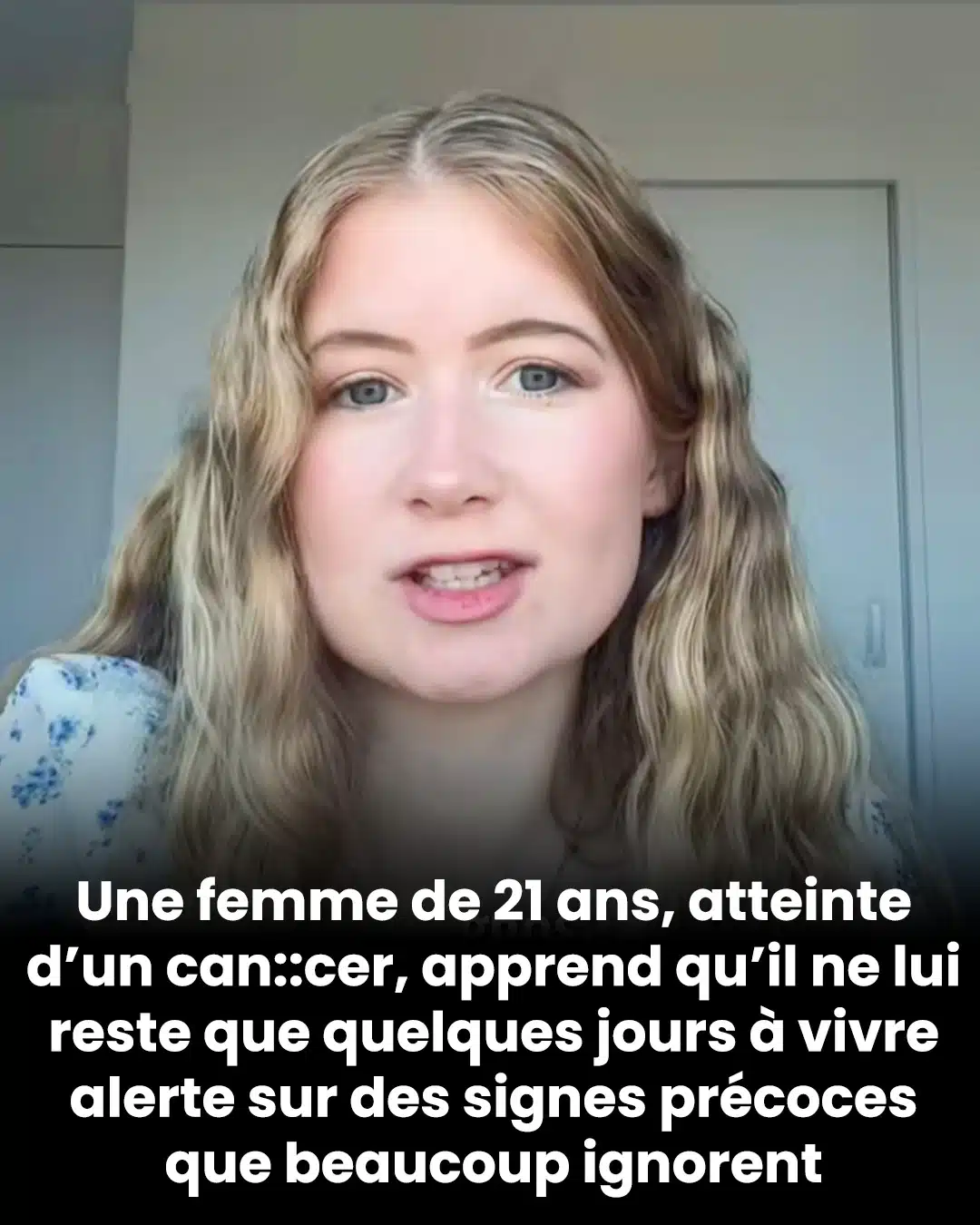 Une femme de 21 ans, atteinte de la maladie, apprend qu’il ne lui reste que quelques jours à vivre alerte sur des signes précoces que beaucoup ignorent