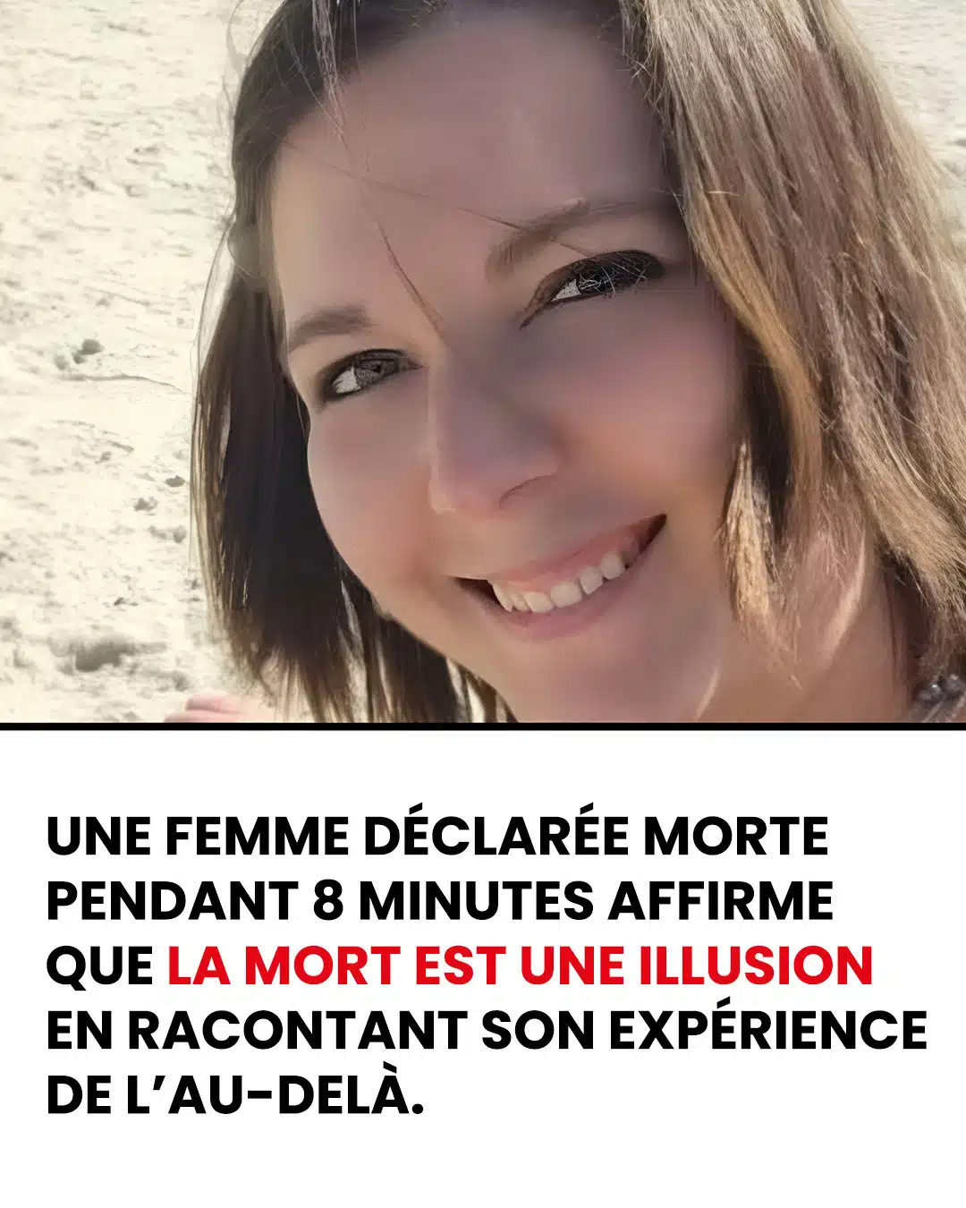 Une femme morte pendant 8 minutes affirme que "la mort est une illusion" en racontant son expérience de l’au-delà