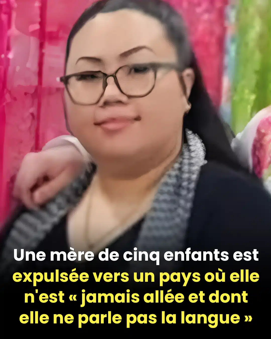 Une mère de cinq enfants est expulsée vers un pays où elle n'est « jamais allée et dont elle ne parle pas la langue »