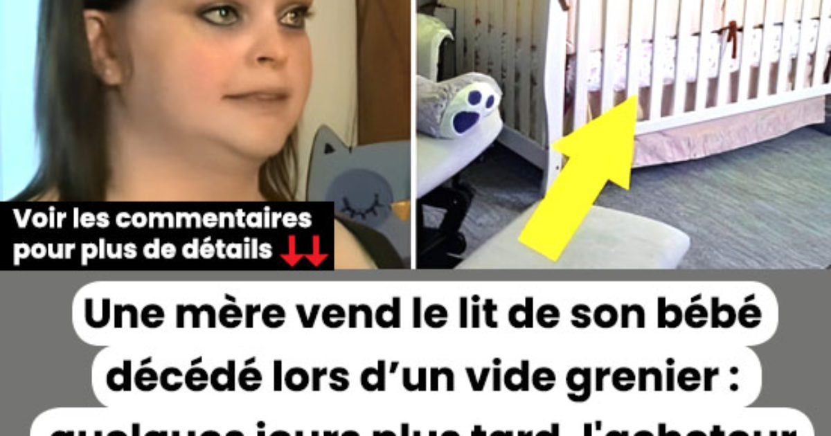 Une mère en deuil vend le berceau de son fils décédé pour 2 $ : L'acheteur le rapporte une semaine plus tard