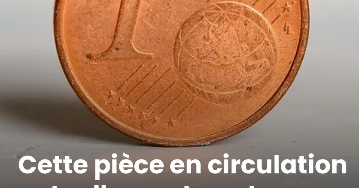 Une pièce encore en circulation estimée à 115 millions d’euros : et si vous l’aviez dans votre porte-monnaie ?