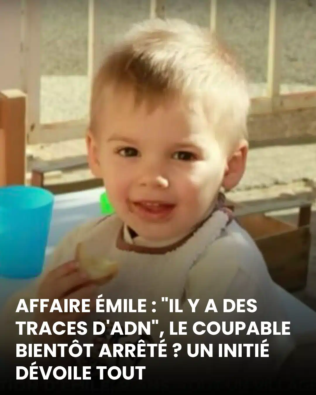 Une trace d’ADN relance l’affaire Émile