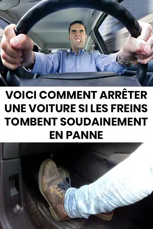 Voici comment arrêter une voiture si les freins tombent soudainement en panne