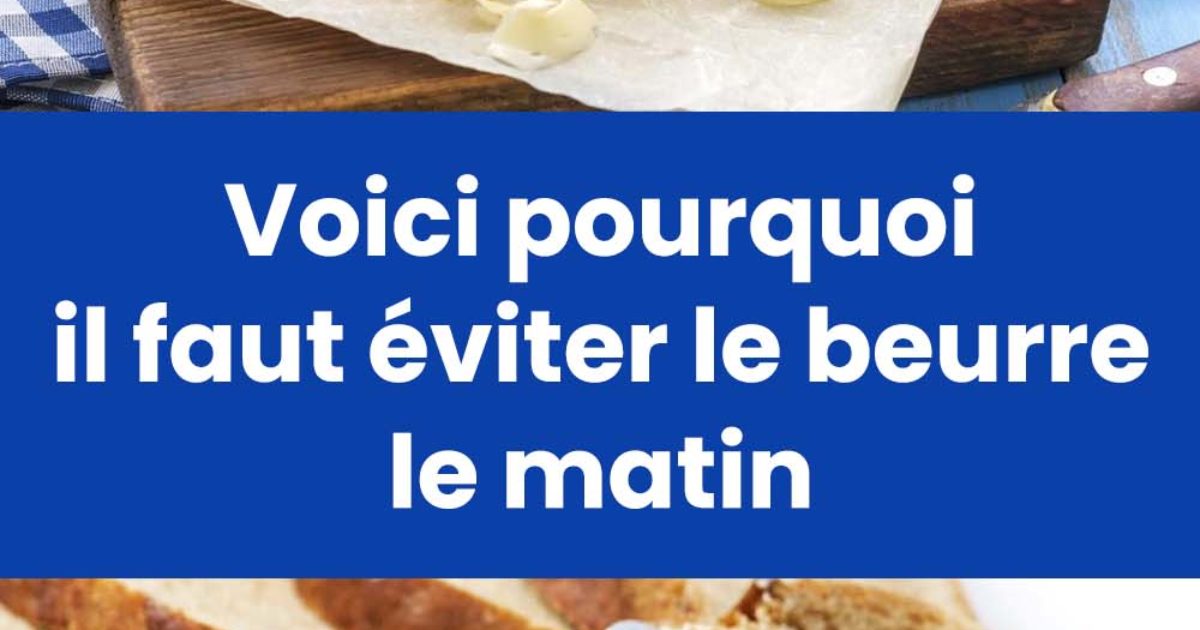 Voici pourquoi il faut éviter le beurre le matin