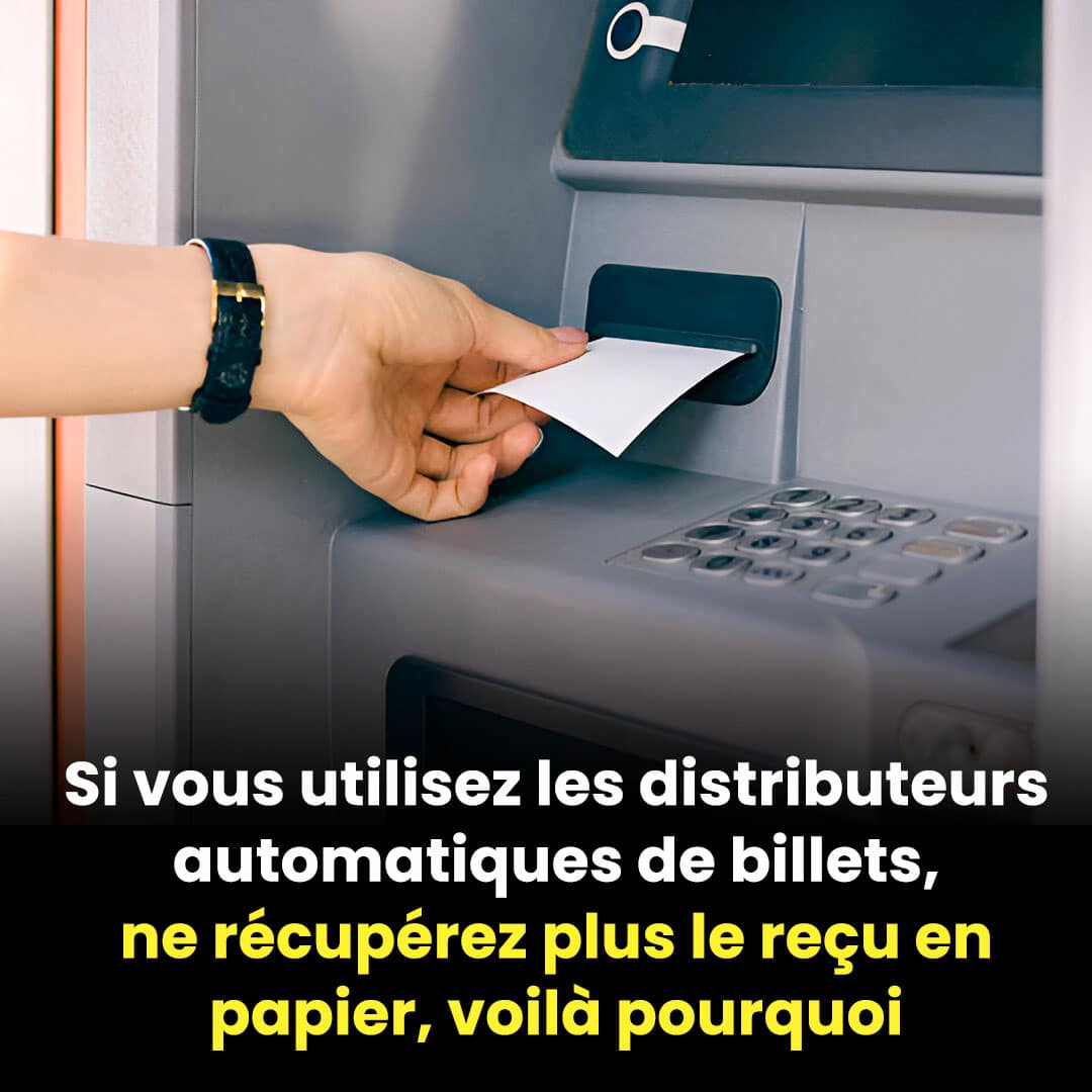 Voici pourquoi il ne faut plus récupérer les reçus en papier au distributeur automatique