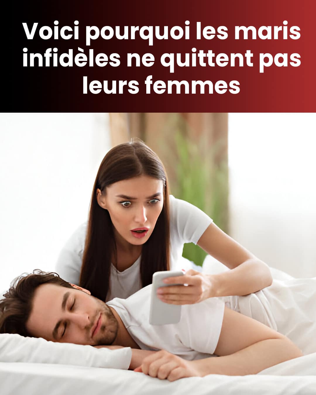 Voici pourquoi les maris infidèles ne quittent pas leurs femmes